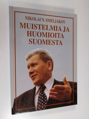 Nikolai N. Smeljakov : Muistelmia ja huomioita Suomesta