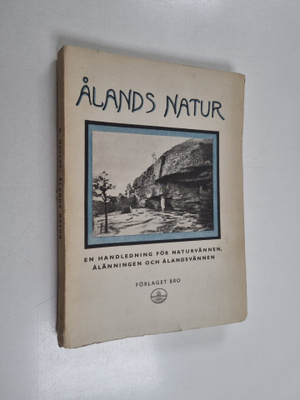 Ålands natur : en handledning för naturvännen, ålänningen...