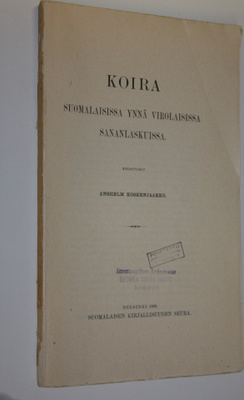 A. A. Koskenjaakko : Koira suomalaisissa ynnä virolaisiss...