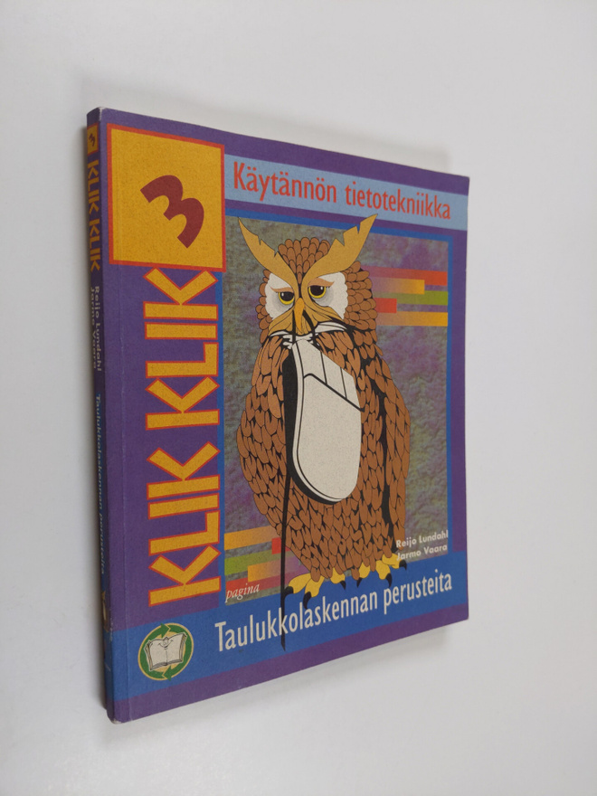 Reijo Lundahl : Klik klik, 3 - Taulukkolaskennan perusteita
