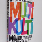 Umayya Abu-Hanna : Multikulti : monikulttuurisuuden käsik... - pikkukuva 1