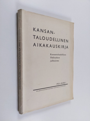 Kansantaloudellinen aikakauskirja 1953 : I nide