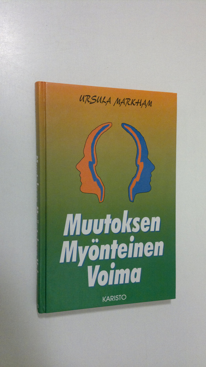 Ursula Markham : Muutoksen myönteinen voima