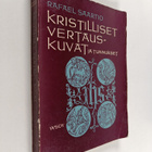 Rafael Saartio : Kristilliset vertauskuvat ja tunnukset :... - pikkukuva 1
