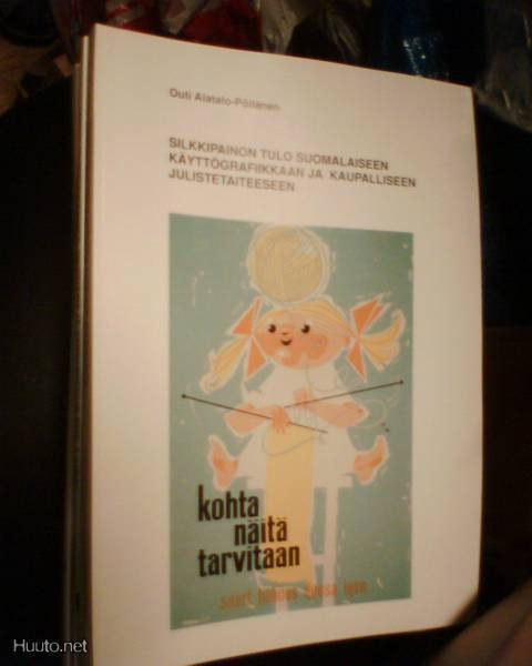 Silkkipainon tulo suomalaiseen käyttögrafiikkaan ja ...