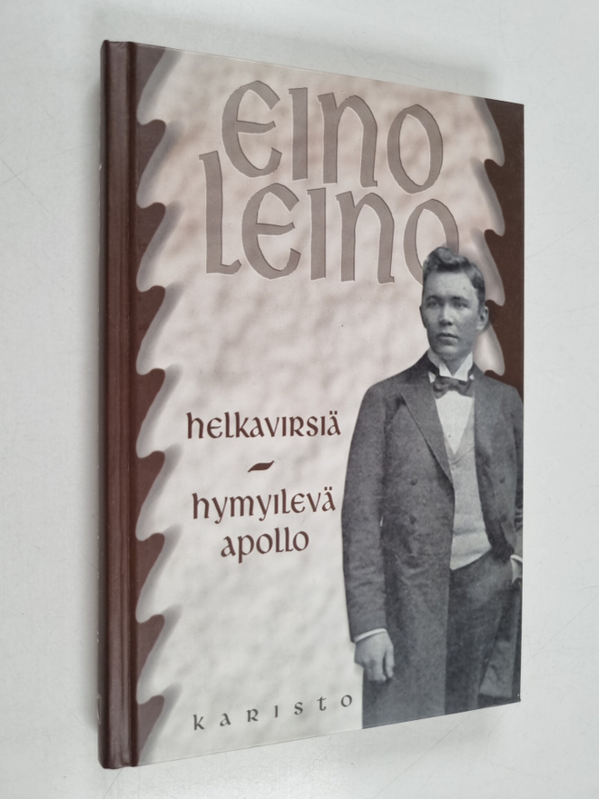 Eino Leino : Helkavirsiä ; Hymyilevä Apollo
