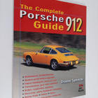 Duane Spencer : The Complete Porsche 912 Guide - pikkukuva 1