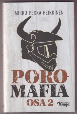 Mikko-Pekka Heikkinen: Poromafia - osa 2