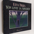Eeva Tikka : Yön lintu ja siivetön : Satuja - pikkukuva 1