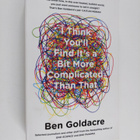 Ben Goldacre : I think you'll find it's a bit more compli... - pikkukuva 1
