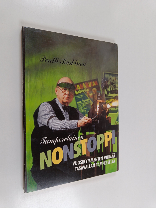 Pentti Keskinen : Tamperelainen nonstoppi