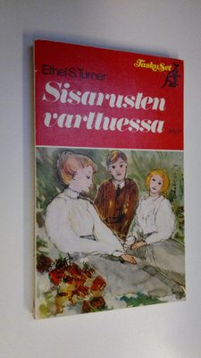 Ethel S. Turner : Sisarusten varttuessa
