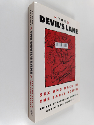 Michele Gillespie ym. : The Devil's Lane : Sex and Race i...