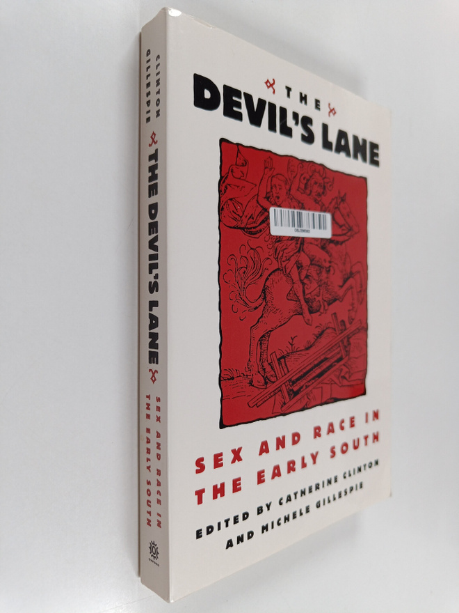 Michele Gillespie ym. : The Devil's Lane : Sex and Race i...