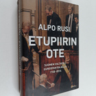 Alpo M. Rusi : Etupiirin ote : Suomen valtapeli Euroopan ... - pikkukuva 1