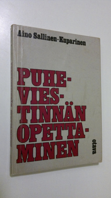Aino Sallinen-Kuparinen : Puheviestinnän opettaminen