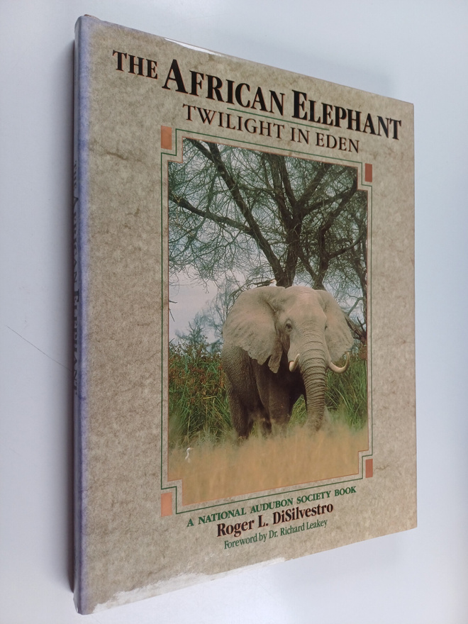 Roger L. DiSilvestro ym. : The African Elephant - Twiligh...