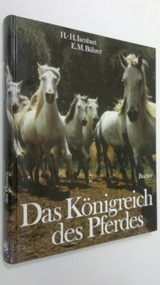 H.H. Isenbart : Das Königreich des Pferdes