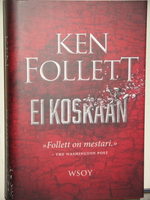 Ken Follett : EI KOSKAAN