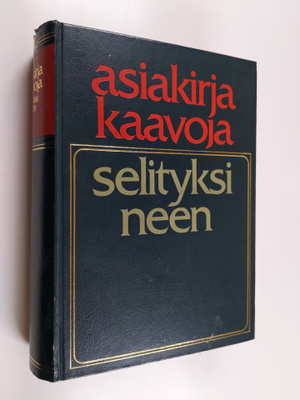 Esko Hakkila : Asiakirjakaavoja selityksineen