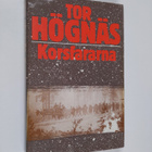 Tor Högnäs : Korsfararna : en berättelse om fred och krig - pikkukuva 1