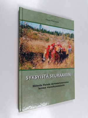 Jouni Partanen : Syksyistä seuraaviin : Hiivola-Vatsia me...