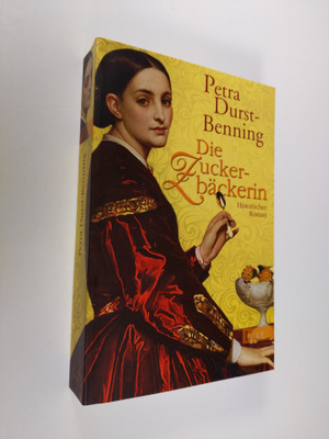 Petra Durst-Benning : Die Zuckerbäckerin