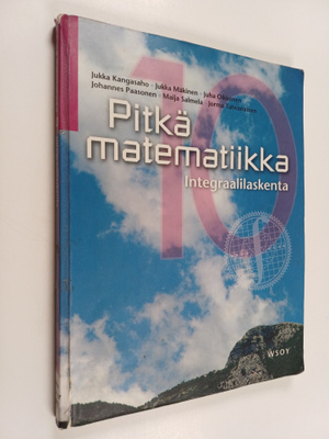 Pitkä matematiikka 10 : Integraalilaskenta