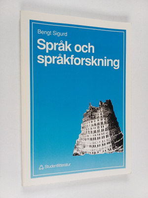 Bengt Sigurd : Språk och språkforskning