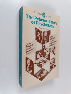 Robert Thomson : The Pelican History of Psychology