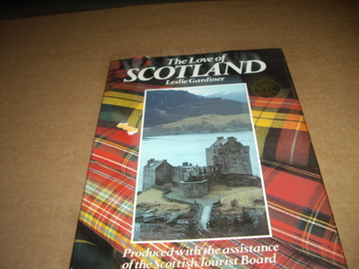The love of SCOTLAND - KIRJA  Leslie Gardnier