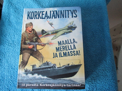 Korkeajännitys: Maalla, merellä ja ilmassa - 12 tarinaa