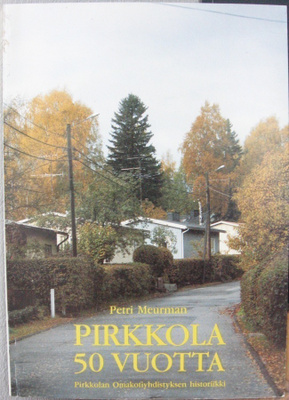 Petri Meurman: Pirkkola 50 vuotta. Helsinki 1991. 69 s.