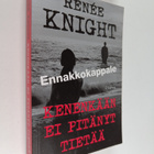 Renee Knight : Kenenkään ei pitänyt tietää - pikkukuva 1