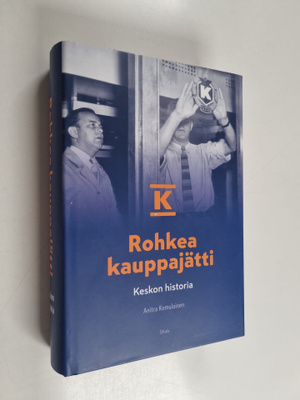 Anitra Komulainen : Rohkea kauppajätti - Keskon historia