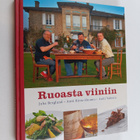 Juha Berglund : Ruoasta viiniin : ja toisin päin - pikkukuva 1
