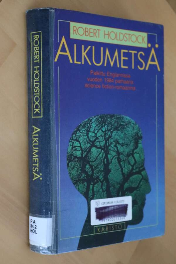 Robert Holdstock : Alkumetsä ( 1.p. 1985 k.po )