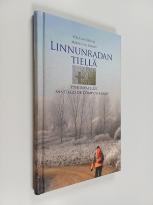 Heli von Bruun : Linnunradan tiellä : pyhiinvaellus Santi...