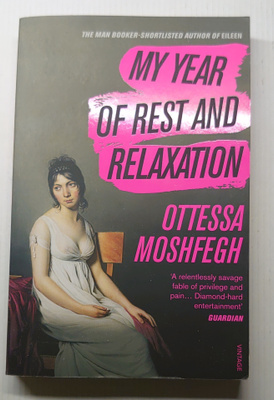 Ottessa Moshfegh - My Year of Rest and Relaxation