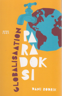 Dani Rodrik: Globalisaation paradoksi