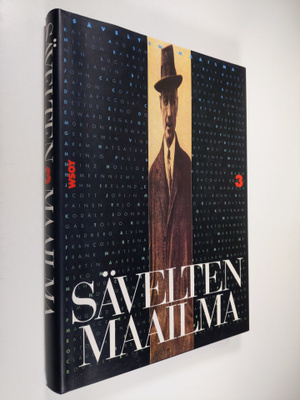 Sävelten maailma 3 : Vuosisatamme musiikin murroksesta ny...