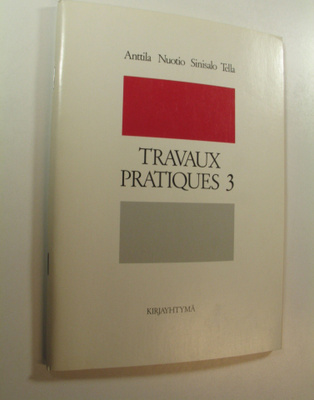 Jarmo ym. Anttila : Travaux pratiques 3