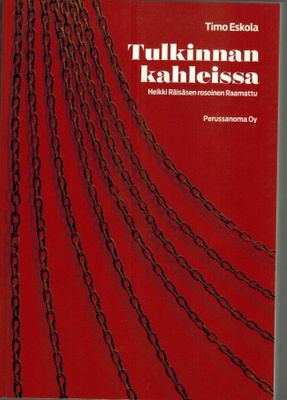 Eskola: Tulkinnan kahleissa - Heikki Räisäsen rosoinen ...