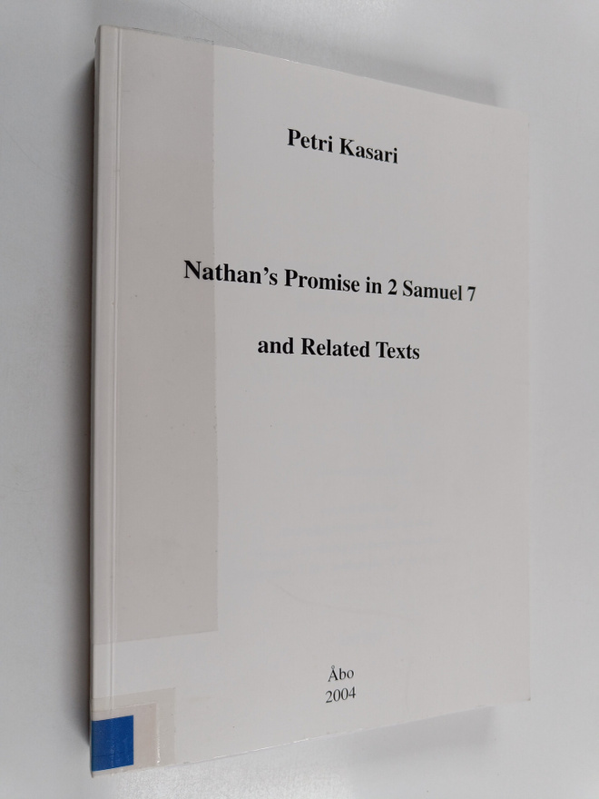 Petri Kasari : Nathan's promise in 2 Samuel 7 and related...