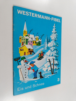 Jochen Neumeister : Westermann-Fibel Heft 3 : Eis und Schnee