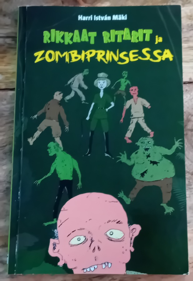Harri Istvan Mäki - Rikkaat ritarit ja zombiprinsessa