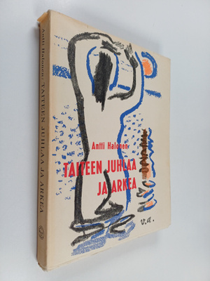 Antti Halonen : Taiteen juhlaa ja arkea (signeerattu)