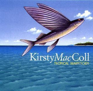 KIRSTY MacCOLL: Tropical Brainstorm (CD), 2000