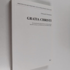 Hannegreth Grundmann : Gratia christi - die theologische ... - pikkukuva 1