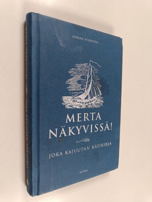 Lorenz Schröter : Merta näkyvissä! : joka kajuutan käsikirja